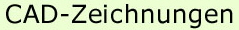 CAD-Zeichnungen